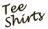 Tee Shirts